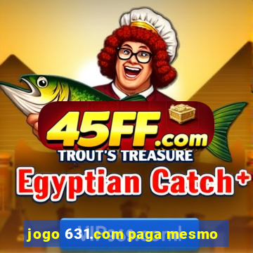jogo 631.com paga mesmo